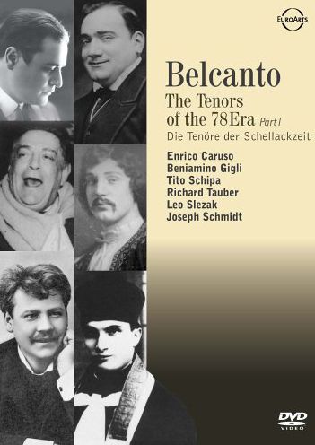 Belcanto: The Tenors of the 78 Era, Part I