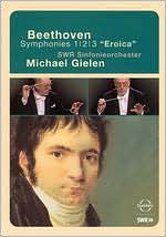 Michael Gielen/SWRSinfonieorchester: Beethoven Symphonies Nos. 1/2/3 "Eroica"