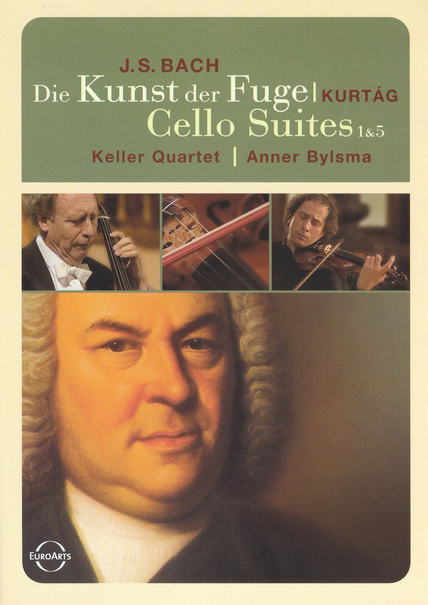 Bach: Die Kunst der Fuge/Cello Suites 1 & 5 - Keller Quartet/Anner Bylsma