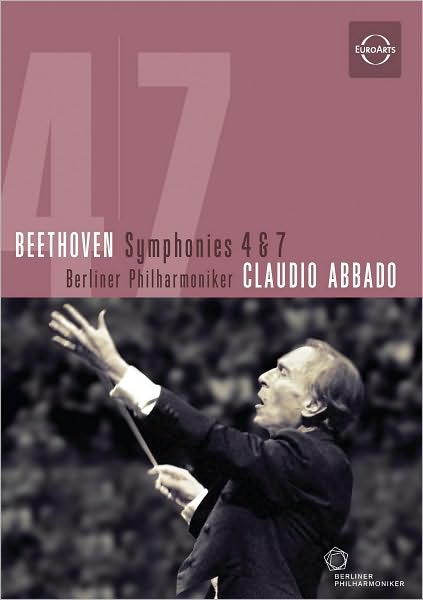 Berliner Philharmoniker/Claudio Abbado: Beethoven - Symphonies 4 & 7