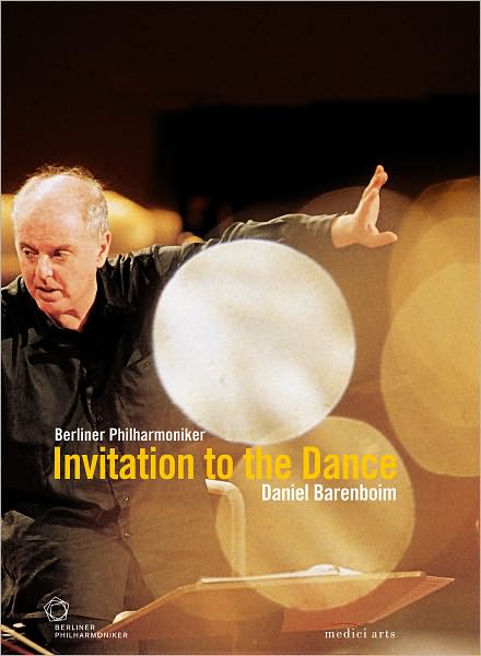 Berliner Philharmoniker/Daniel Barenboim: Invitation to the Dance