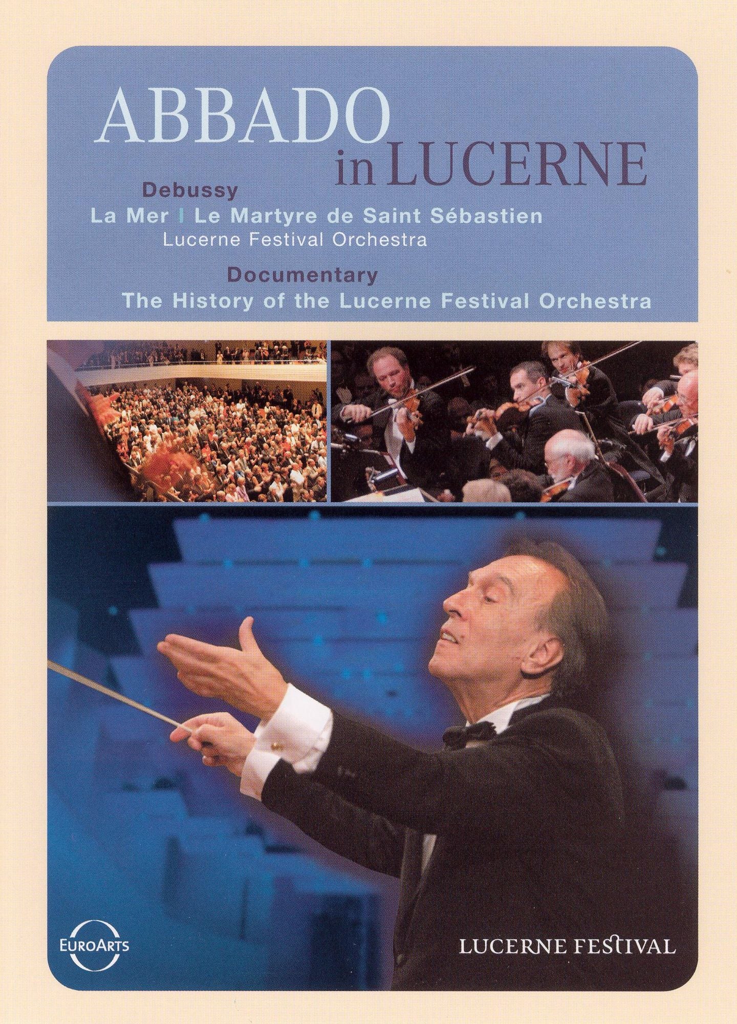 Debussy: La Mer/Le Martyre De Saint Sebastien/Lucerne Festival Orchestra/Claudio Abbado