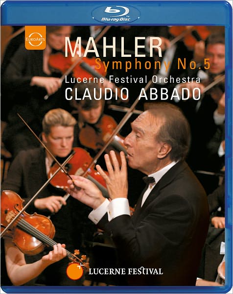 Claudio Abbado/Lucerne Festival Orchestra: Mahler - Symphony No. 5 [Blu-ray]