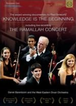 Daniel Barenboim & the West-Eastern Divan Orchestra: Knowledge Is the Beginning/Ramallah Concert