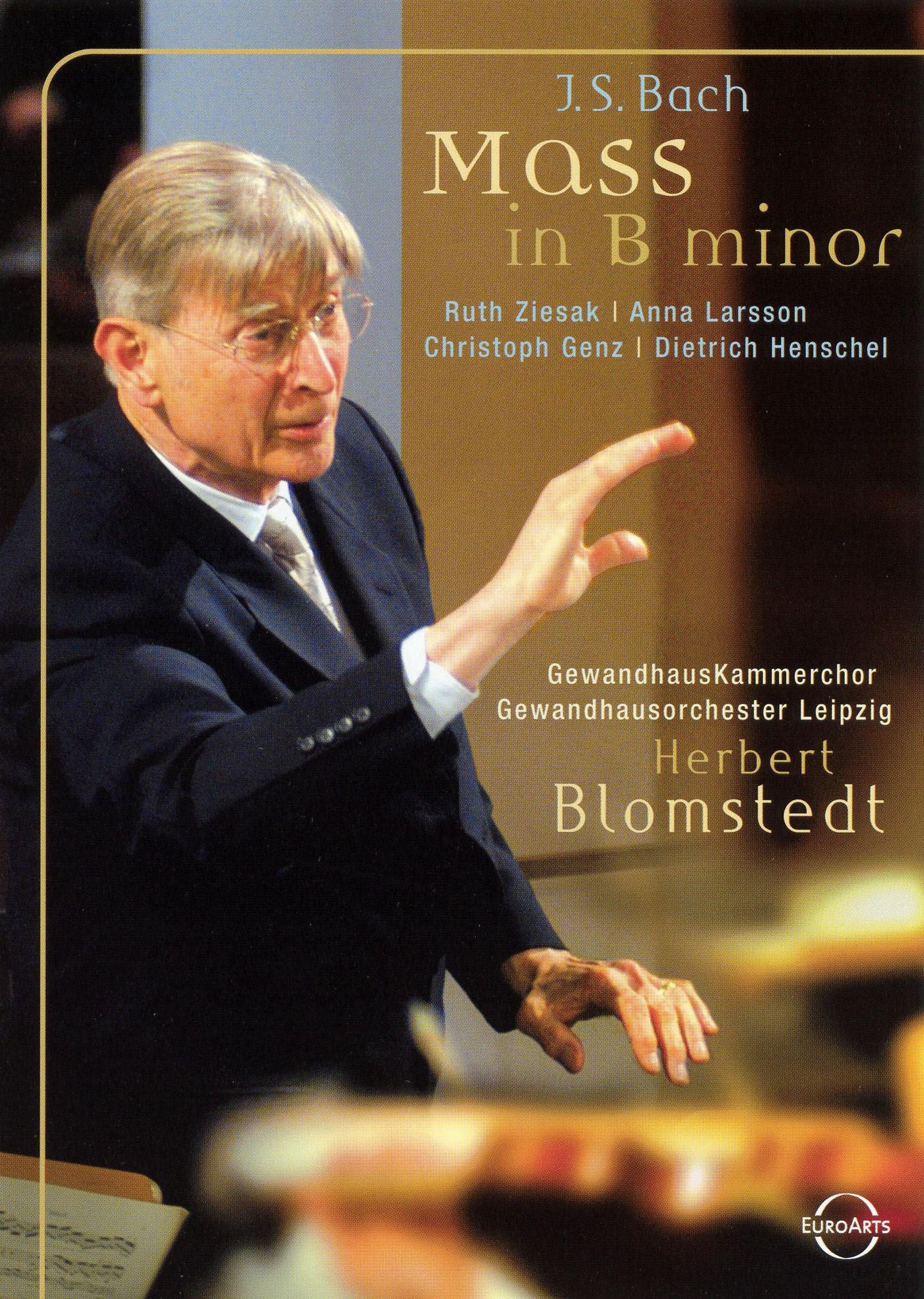 J. S. Bach: Mass in B Minor - Gewardhausorchester Leipzig/Herbert Blomstedt