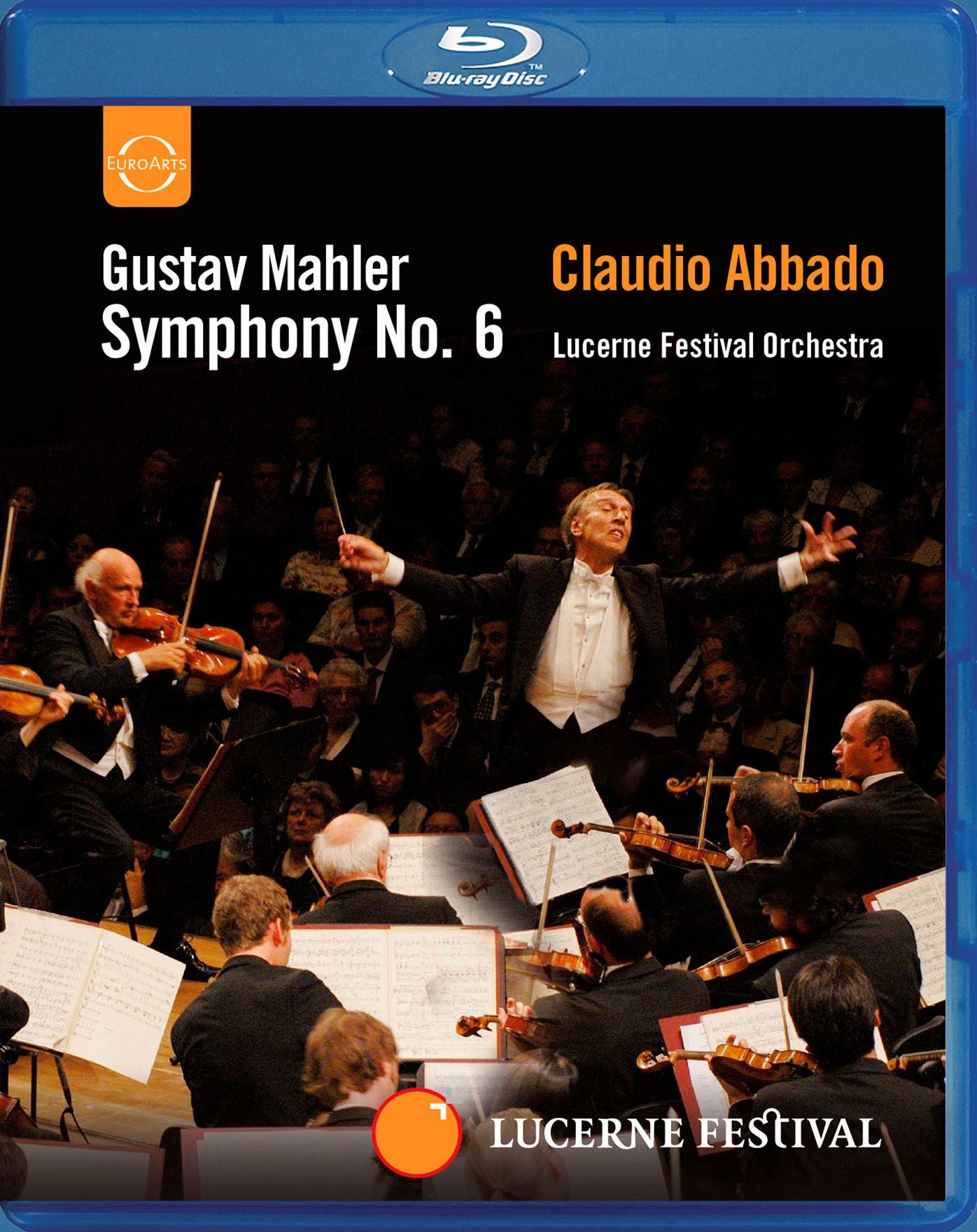 Claudio Abbado/Lucerne Festival Orchestra: Gustav Mahler - Symphony No 6 [Blu-ray]