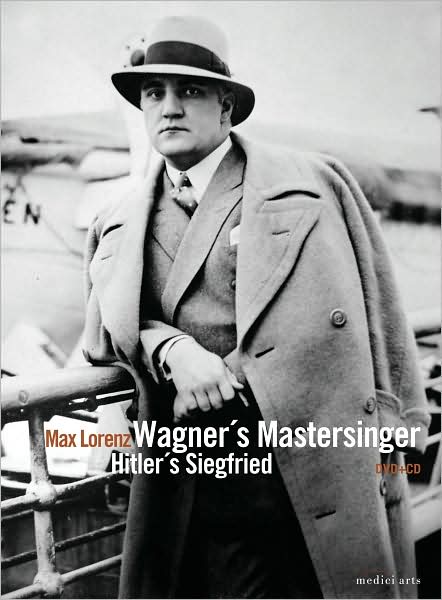 Max Lorenz: Wagner's Mastersinger - Hitler's Siegfried [2 Discs]