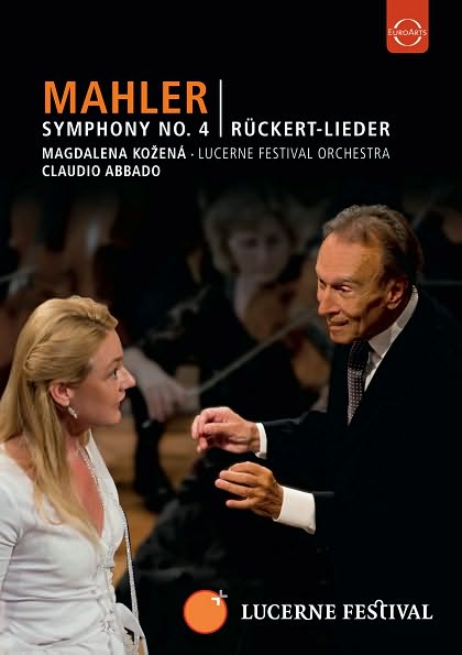 Magdalena Kozena/Lucerne Festival/Claudio Abbado: Mahler - Symphony No. 4/Ruckert-Lieder