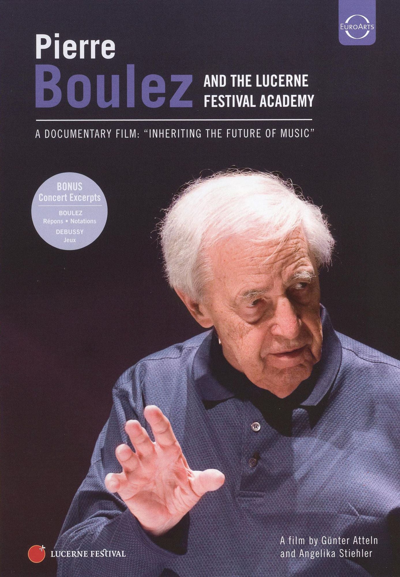 Pierre Boulez and the Lucerne Festival Academy: Inheriting the Future of Music