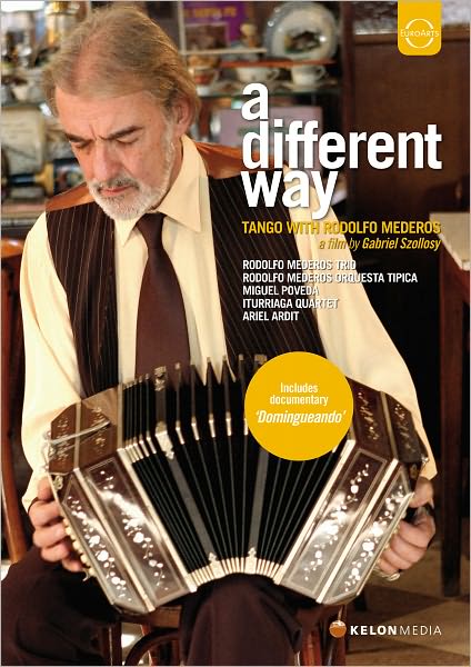 A Different Way: Tango with Rodolfo Mederos