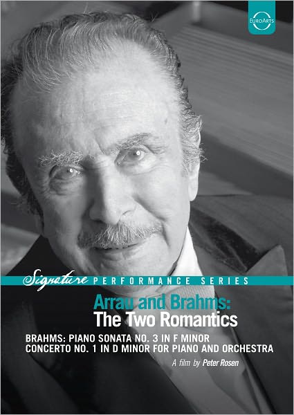 Claudio Arrau: Arrau & Brahms - The Two Romantics