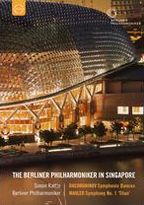 The Berliner Philharmoniker in Singapore: Rachmaninov/Mahler