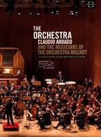 The Orchestra: Claudio Abbado and the Musicians of the Orchestra Mozart