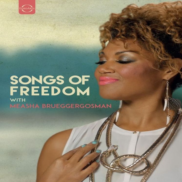 Measha Brueggergosman: Songs of Freedom