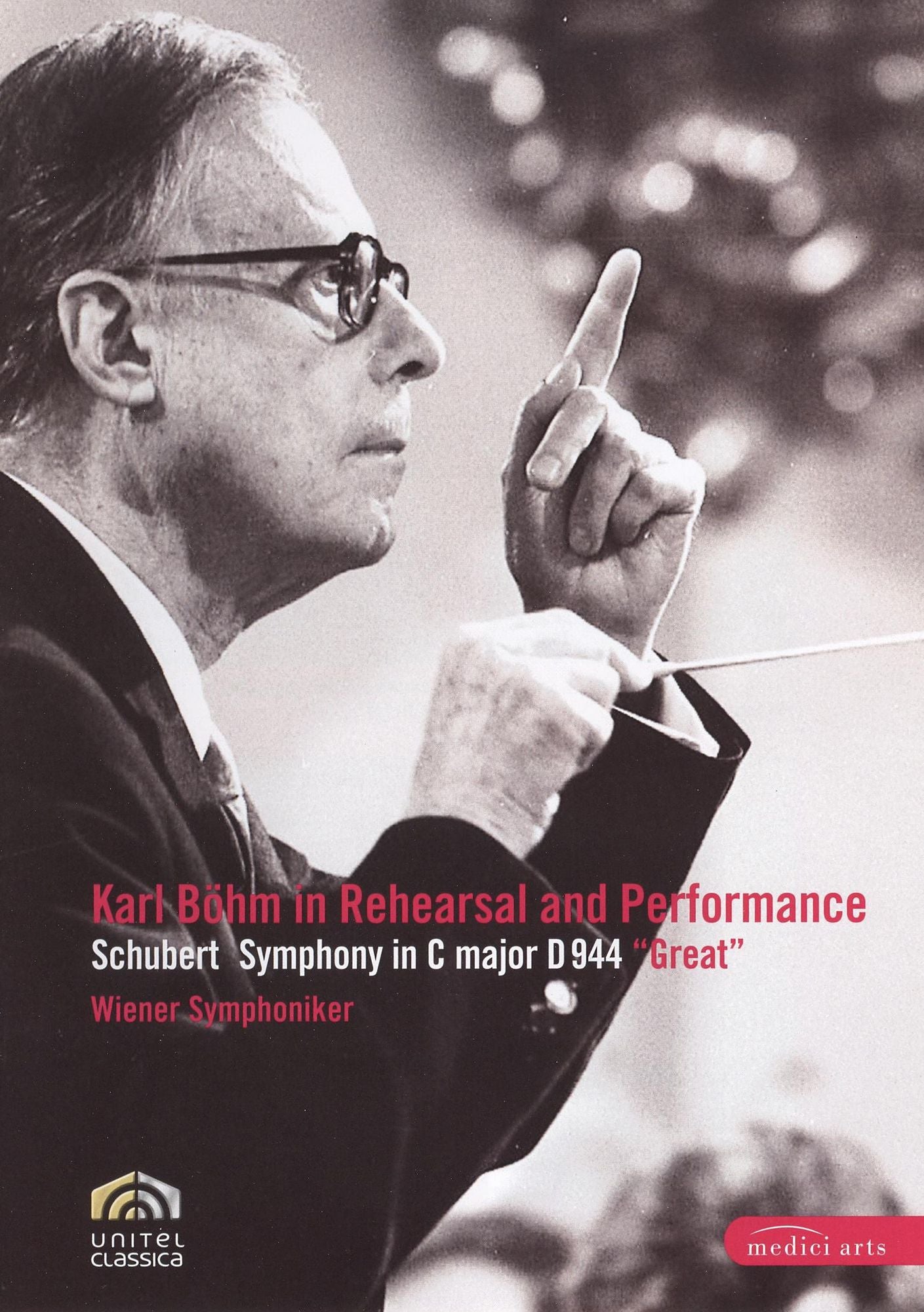 Karl Bohm in Rehearsal and Performance: Schubert Symphony in C Major, D. 944 "The Great"