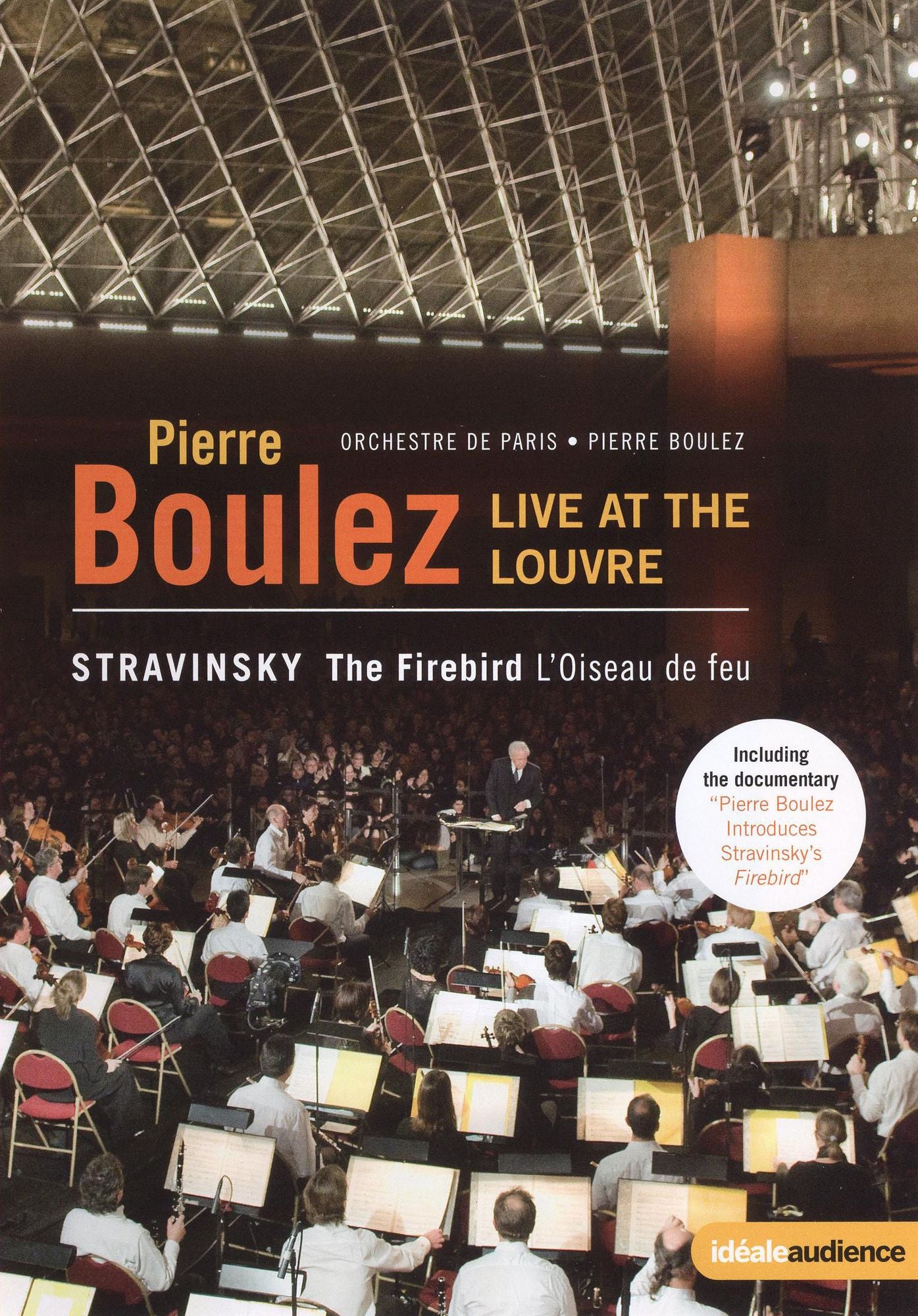 Pierre Boulez: Live at the Louvre - Stravinsky: The Firebird