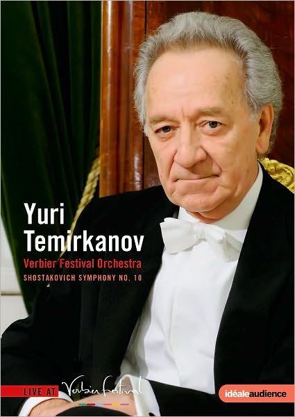 Yuri Temirkanov/Verbier Festival Orchestra: Shostakovich - Symphony No. 10