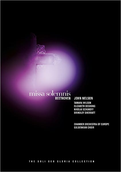 John Nelson: Beethoven - Missa Solemnis