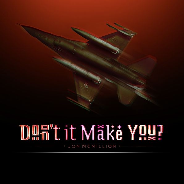 Don't It Make You?