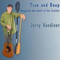 True & Deep: Songs for Heart of Paddler