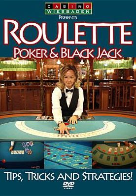 Poker, Black Jack and Roulette: Tips, Tricks and Strategies