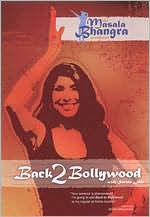 The Masala Bhangra Workout: Back 2 Bollywood