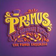 Primus & The Chocolate Factory With The Fungi Ensemble [Lp]
