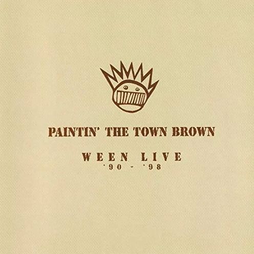 Paintin The Town Brown: Ween Live 1990-1998 (Brwn)