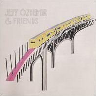 JEFF OZDEMIR & FRIENDS / VARIOU