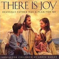 There Is Joy: Heavenly Father Has a Plan for Me
