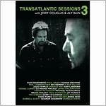 Jerry Douglas/Aly Bain: Transatlantic Sessions, Vol. 3