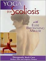 Elise Browning Miller: Yoga For Scoliosis