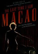 The Last Time I Saw Macao
