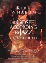 The Kirk Whalum: The Gospel According to Jazz, Chapter II
