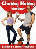 Chubby Hubby Workout: Building a Better Husband