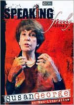 Speaking Freely, Vol. 2: Susan George on Neo-Liberalism