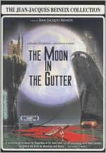 The Jean-Jacques Beineix Collection: Moon in the Gutter