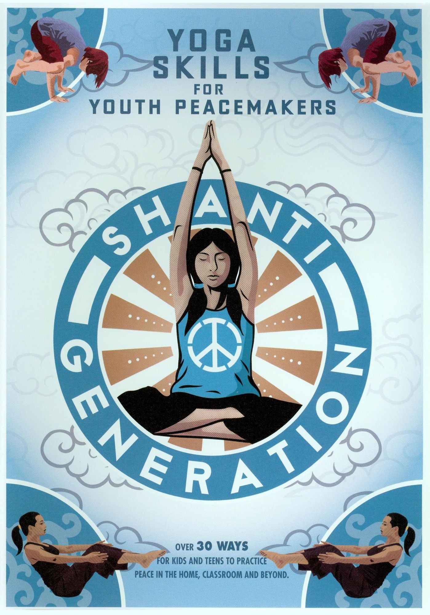 Shanti Generation: Yoga Skills for Youth Peacemakers