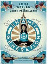 Shanti Generation: Yoga Skills for Youth Peacemakers