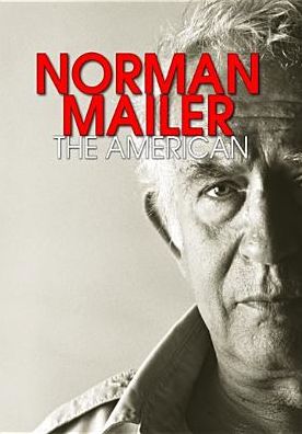 Norman Mailer: The American