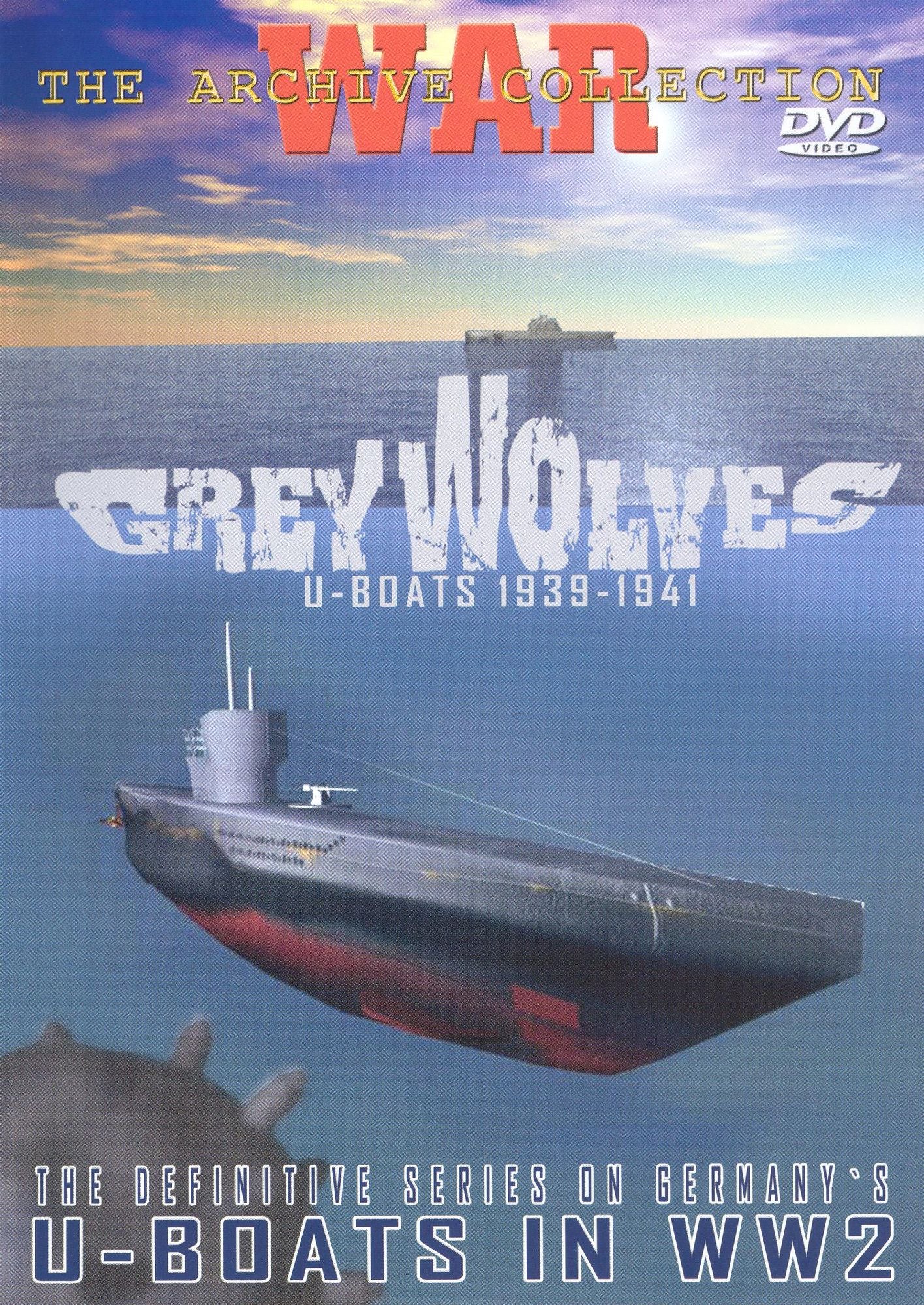 Grey Wolves: U-Boats 1939-1941