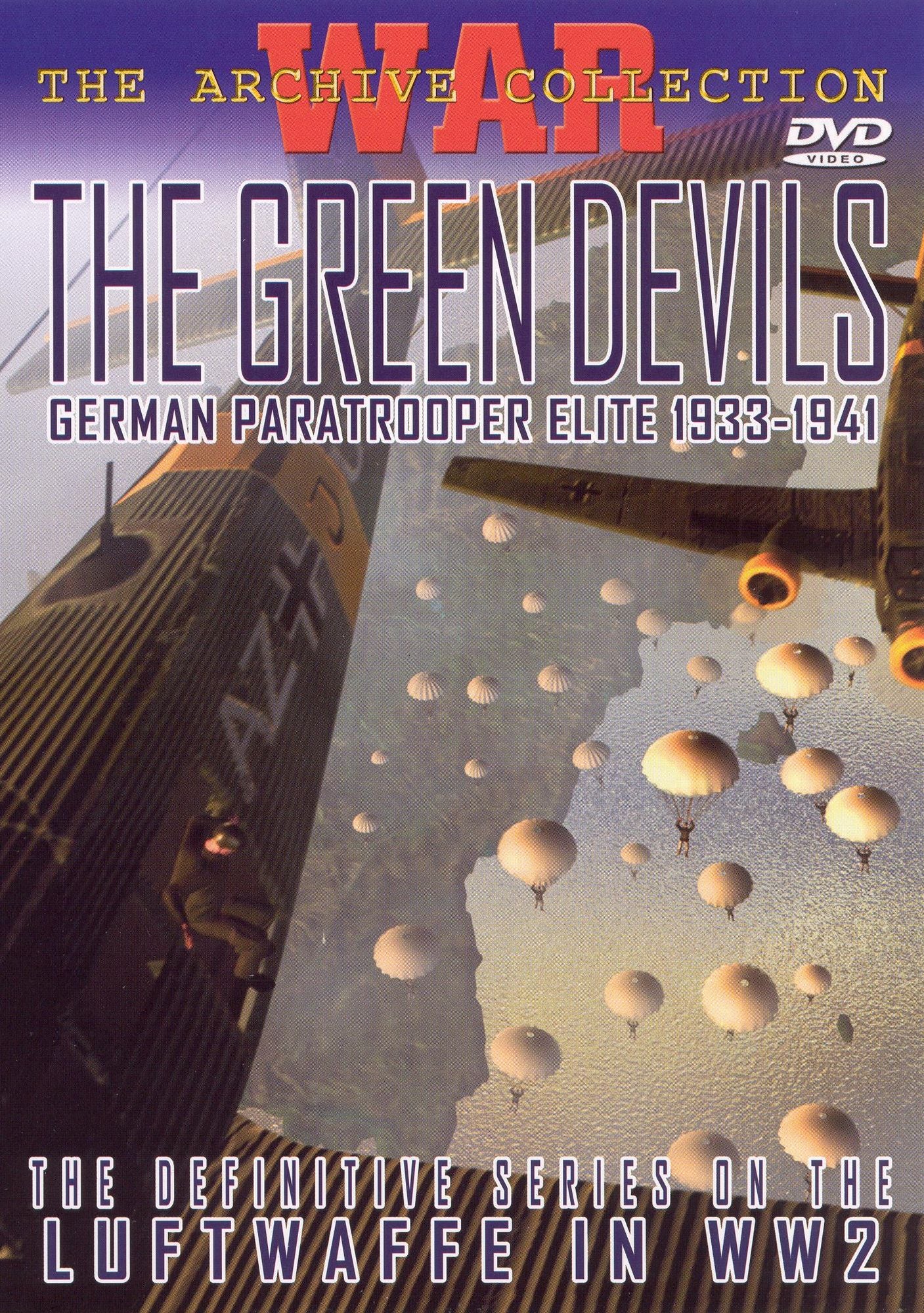 The Green Devils: The German Paratrooper Elite 1933-1941
