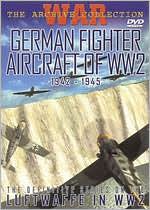 War: The Archive Collection - German Fighter Aircraft of World War 2: 1942-1945