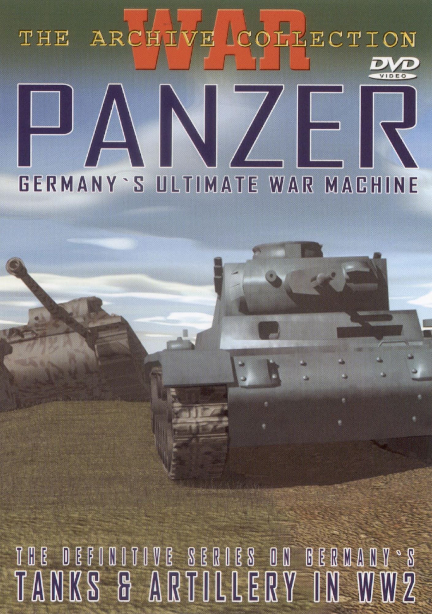 Panzer - Germany's Ultimate War Machine