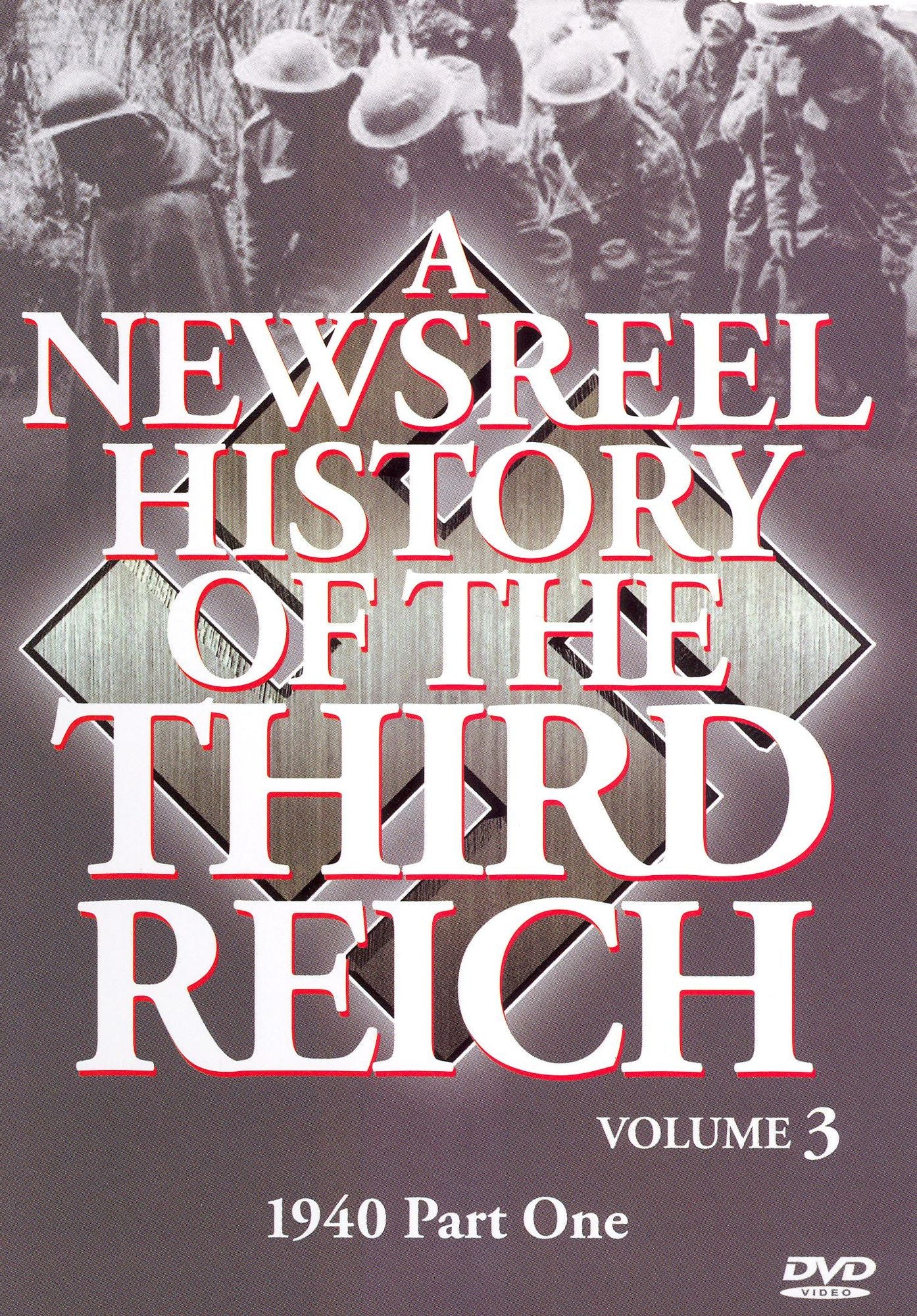 A Newsreel History of the Third Reich, Vol. 3: Part 1 - 1940