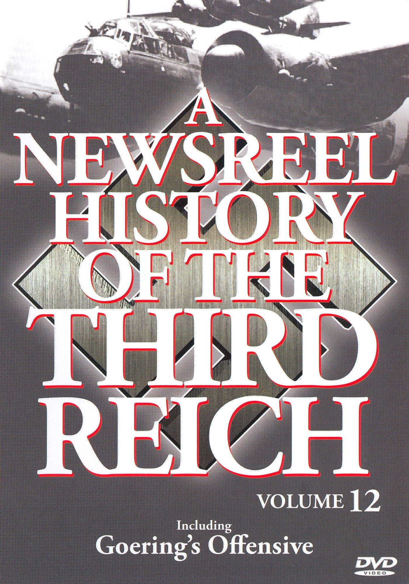 A Newsreel History of the Third Reich: Vol. 12