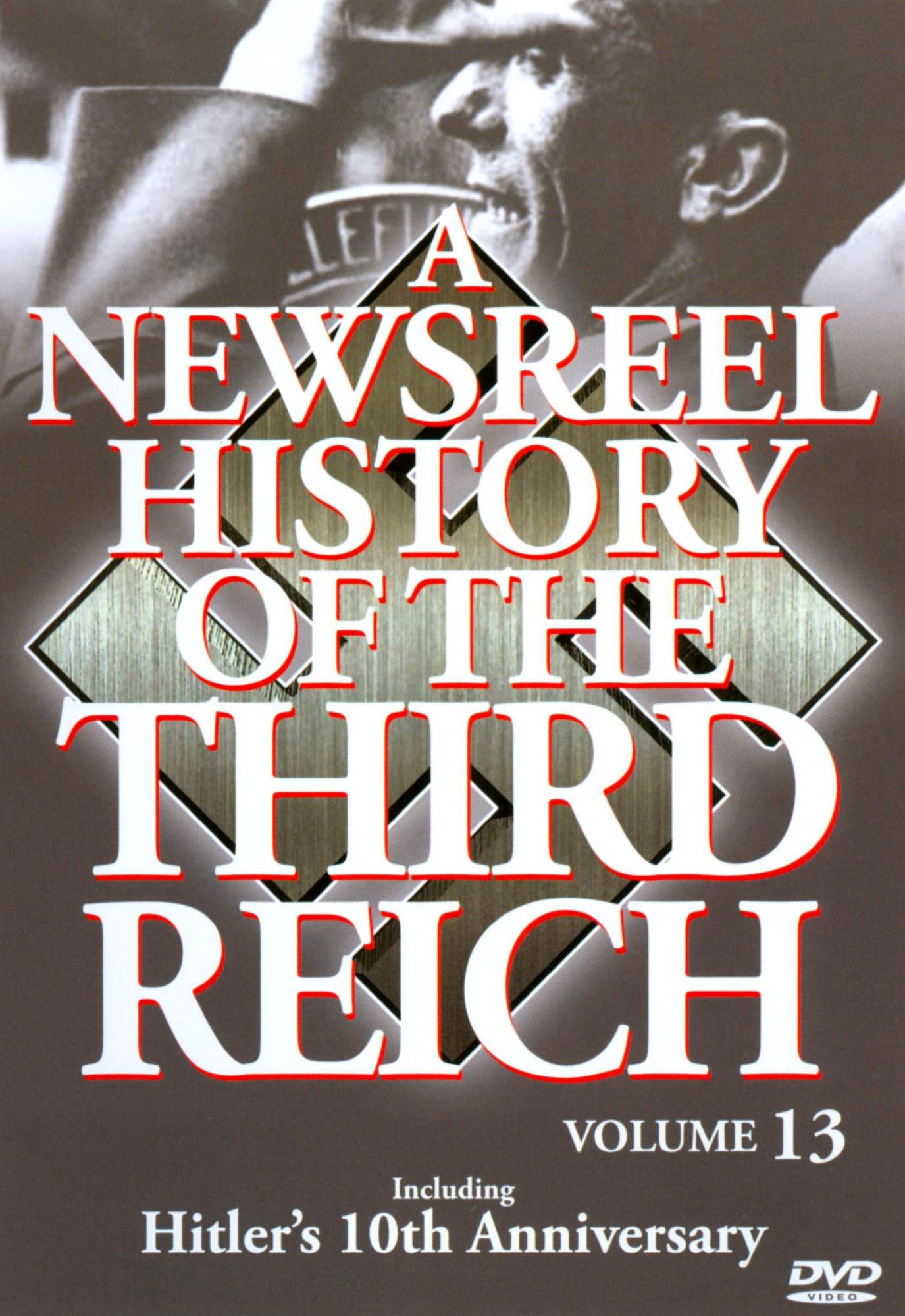 A Newsreel History of the Third Reich: Vol. 13