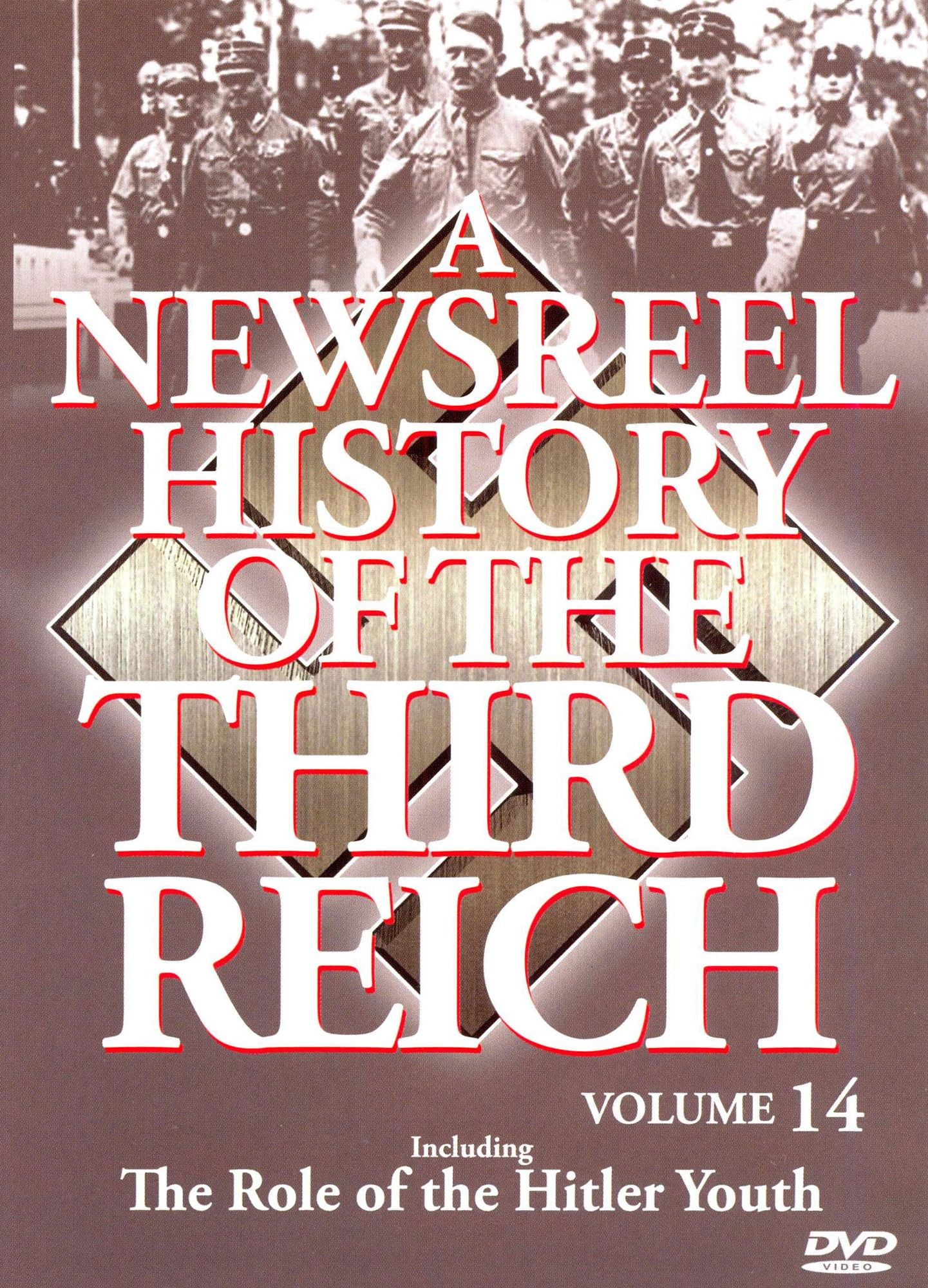 A Newsreel History of the Third Reich, Vol. 14