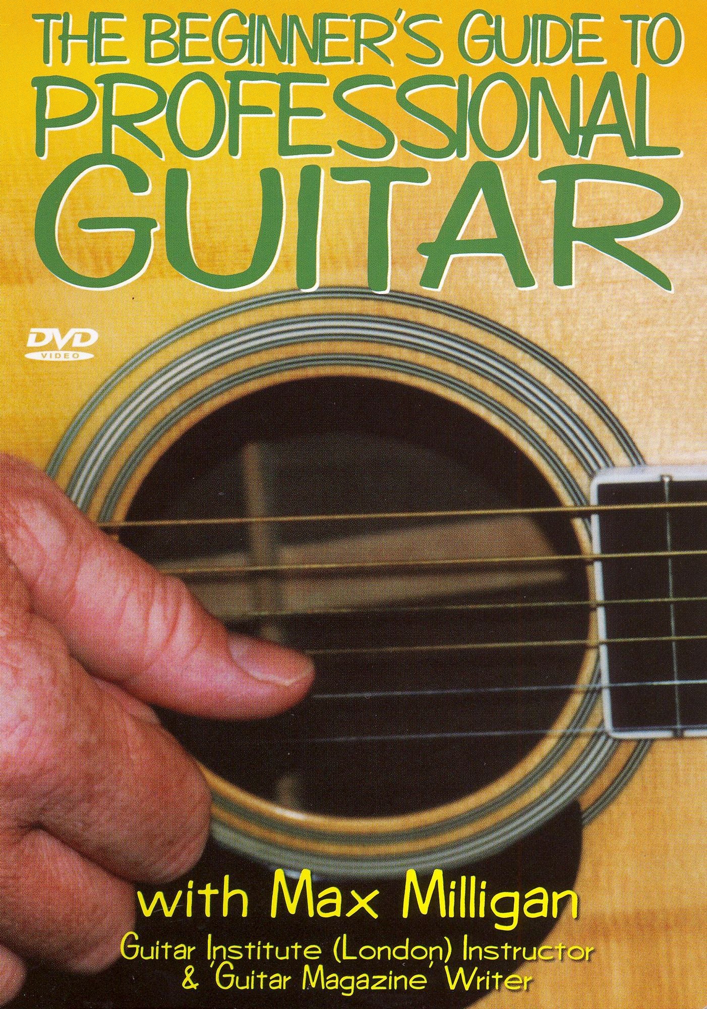 The Beginner's Guide to Professional Guitar