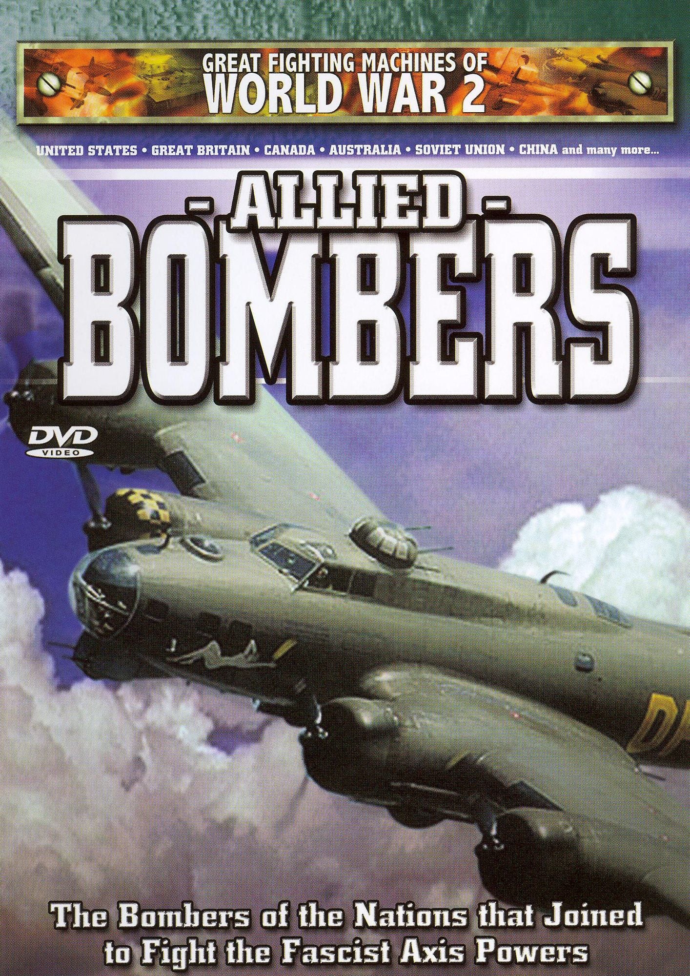 Great Fighting Machines of World War 2: Allied Bombers